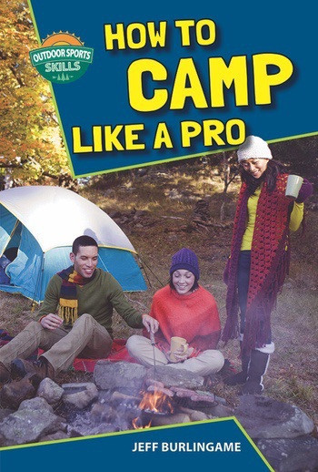 How to Camp Like a Pro by Jeff Burlingame, 9781622852390