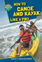 How to Canoe and Kayak Like a Pro by Ashley P. Watson Norris, 9781622852444
