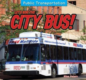 Let's Ride the City Bus! - 9781477764824 by Elisa Peters, 9781477764824