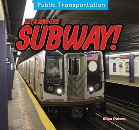Let's Ride the Subway! - 9781477765210 by Elisa Peters, 9781477765210