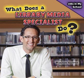 What Does a Library Media Specialist Do? - 9781477765463 by Winston Garrett, 9781477765463