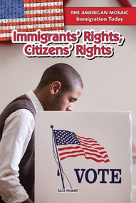 Immigrants' Rights, Citizens' Rights - 9781477767399 by Sara Howell, 9781477767399