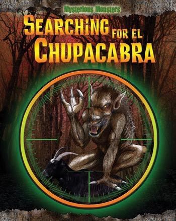 Searching for el Chupacabra - 9781477771136 by Jennifer Rivkin, 9781477771136