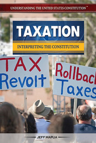 Taxation (Interpreting the Constitution) by Jeff Mapua, 9781477775042