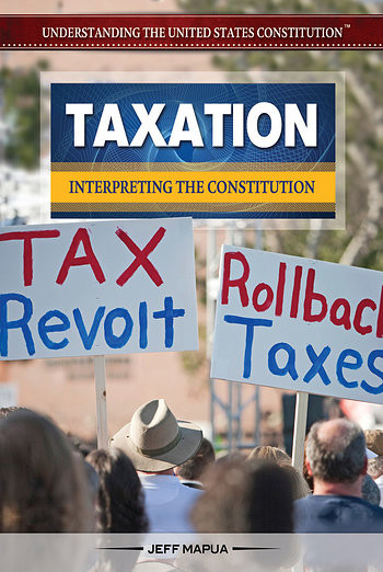 Taxation (Interpreting the Constitution) by Jeff Mapua, 9781477775042