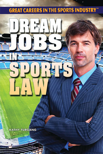 Dream Jobs in Sports Law by Kathy Furgang, 9781477775271