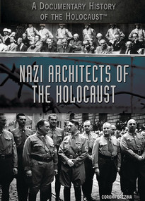 Nazi Architects of the Holocaust by Corona Brezina, 9781477775974