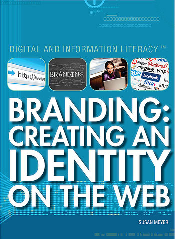 Branding (Creating an Identity on the Web) - 9781477776476 by Susan Meyer, 9781477776476