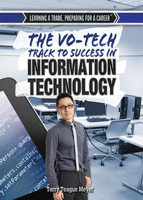 The Vo-Tech Track to Success in Information Technology by Terry Teague Meyer, 9781477777244