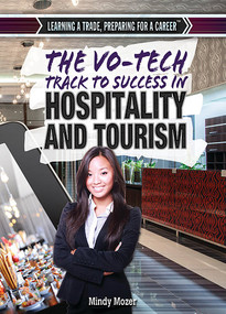 The Vo-Tech Track to Success in Hospitality and Tourism by Mindy Moser Hauser, 9781477777282