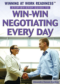 Step-by-Step Guide to Win-Win Negotiating Every Day - 9781477777909 by Alexandra Hanson-Harding, 9781477777909