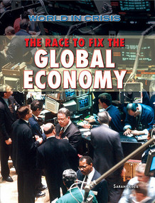 The Race to Fix the Global Economy by Sarah Levete, 9781477778449