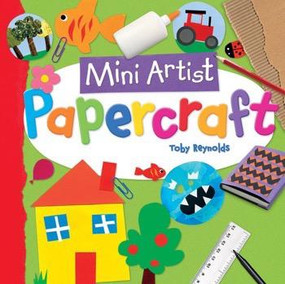Papercraft by Toby Reynolds, 9781477791233