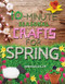 10-Minute Seasonal Crafts for Spring - 9781477792063 by Annalees Lim, 9781477792063
