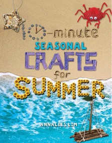 10-Minute Seasonal Crafts for Summer - 9781477792100 by Annalees Lim, 9781477792100