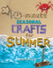 10-Minute Seasonal Crafts for Summer - 9781477792100 by Annalees Lim, 9781477792100