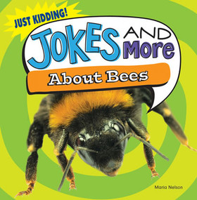 Jokes and More About Bees by Maria Nelson, 9781482405385