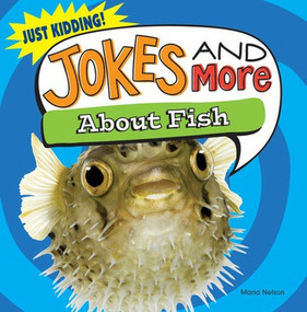Jokes and More About Fish by Maria Nelson, 9781482405460