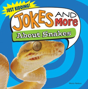 Jokes and More About Snakes - 9781482405552 by Maria Nelson, 9781482405552