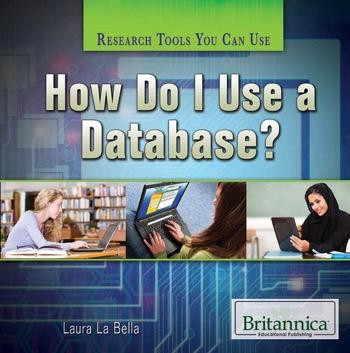 How Do I Use a Database? - 9781622753741 by Laura La Bella, 9781622753741