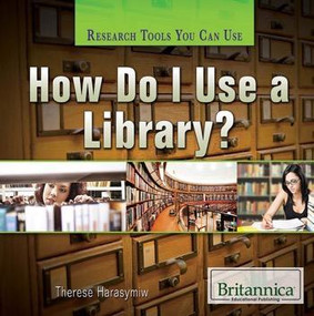 How Do I Use a Library? - 9781622753796 by Therese Harasymiw, 9781622753796