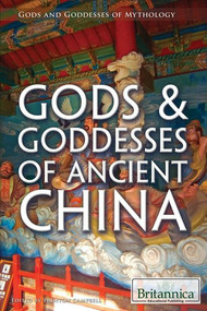 Gods & Goddesses of Ancient China by Trenton Campbell, 9781622753932