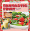 Fantastic Fruit Recipes by Kristen Rajczak Nelson, 9781482405651