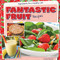 Fantastic Fruit Recipes - 9781482405668 by Kristen Rajczak Nelson, 9781482405668