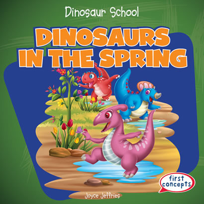 Dinosaurs in the Spring by Joyce Jeffries, 9781482406221