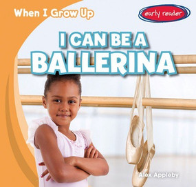 I Can Be a Ballerina - 9781482407464 by Alex Appleby, 9781482407464