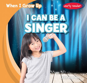 I Can Be a Singer by Alex Appleby, 9781482407570