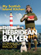 The Hebridean Baker: My Scottish Island Kitchen by Coinneach MacLeod, 9781728276304