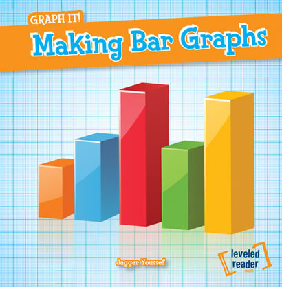 Making Bar Graphs by Jagger Youssef, 9781482407792