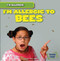 I'm Allergic to Bees - 9781482407884 by Kristen Rajczak Nelson, 9781482407884