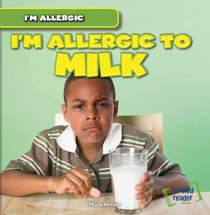 I'm Allergic to Milk by Maria Nelson, 9781482409680