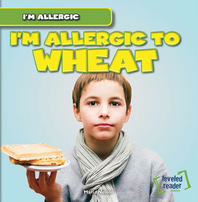 I'm Allergic to Wheat - 9781482409901 by Maria Nelson, 9781482409901