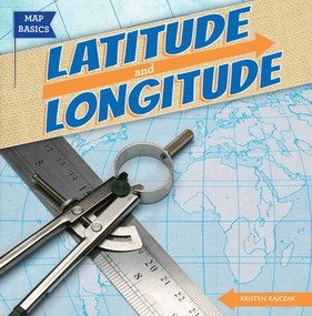 Latitude and Longitude - 9781482410792 by Kristen Rajczak Nelson, 9781482410792