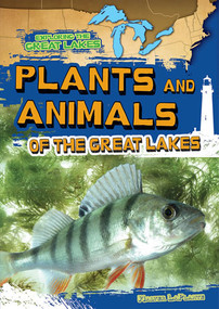 Plants and Animals of the Great Lakes by Walter LaPlante, 9781482412031