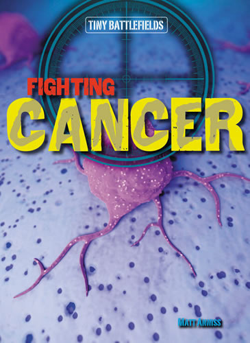 Fighting Cancer by Matt Anniss, 9781482413458