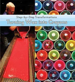 Turning Wax into Crayons - 9781627124904 by Herald P. McKinley, 9781627124904