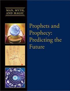 Prophets and Prophecy (Predicting the Future) by Dean Miller, 9781627126755
