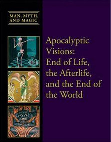 Apocalyptic Visions (End of Life, the Afterlife, and the End of the World) by Dean Miller, 9781627126816