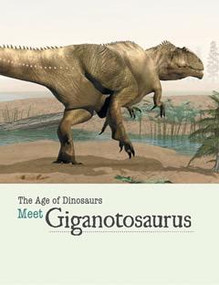 Meet Giganotosaurus - 9781627128018 by Henley Miller, Amy Hayes, 9781627128018