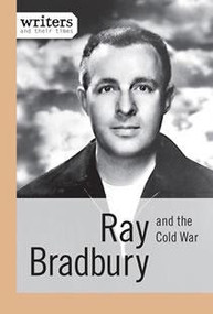 Ray Bradbury and the Cold War by Joseph Kampff, Greg Clinton, 9781627128193
