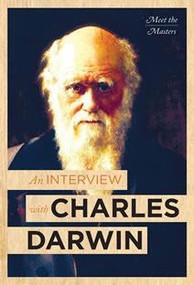An Interview with Charles Darwin by Peter J. Bowler, 9781627129091