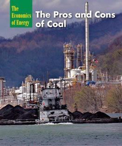 The Pros and Cons of Coal by Rebecca Stefoff, 9781627129183