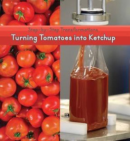 Turning Tomatoes into Ketchup - 9781627130110 by Dawn L. James, 9781627130110