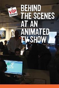 Behind the Scenes at an Animated TV Show by Whit Paddington, 9781627130226