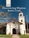 Discovering Mission Santa Cruz by Sofia Nunes, 9781627130707
