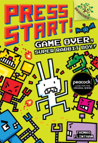 Game Over, Super Rabbit Boy!: A Branches Book (Press Start! #1) by Thomas Flintham, Thomas Flintham, 9781338034721